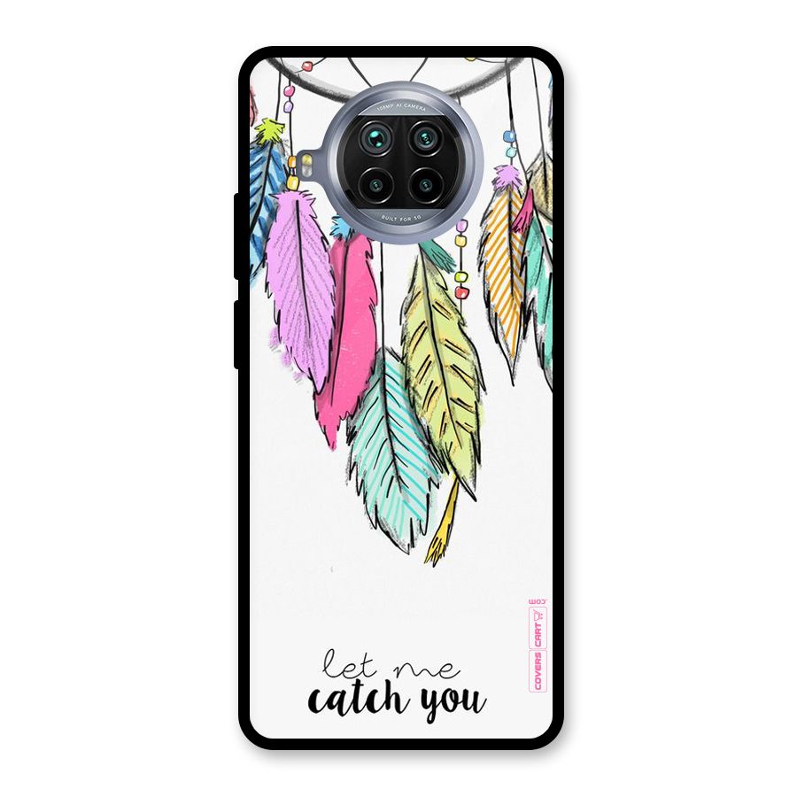 Let Me Catch You Glass Back Case for Mi 10i