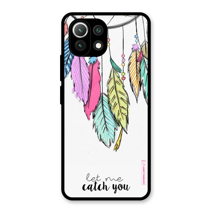Let Me Catch You Glass Back Case for Mi 11 Lite NE 5G