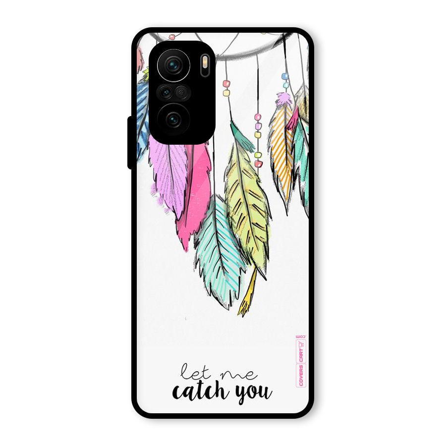 Let Me Catch You Glass Back Case for Mi 11x