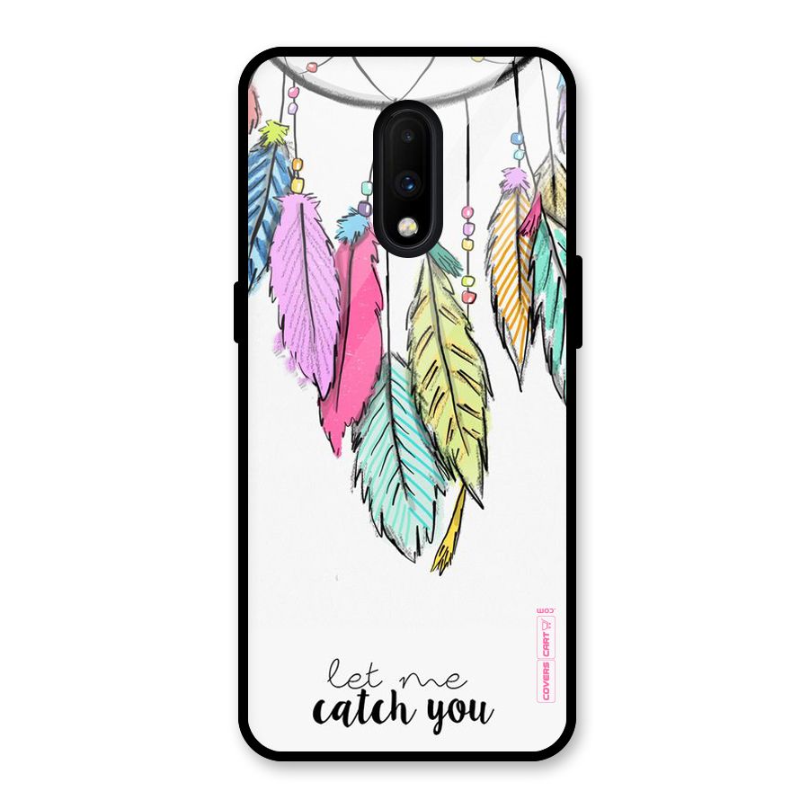 Let Me Catch You Glass Back Case for OnePlus 7