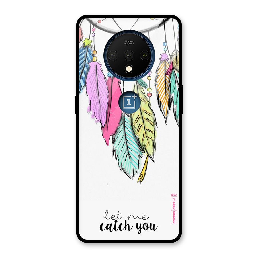 Let Me Catch You Glass Back Case for OnePlus 7T