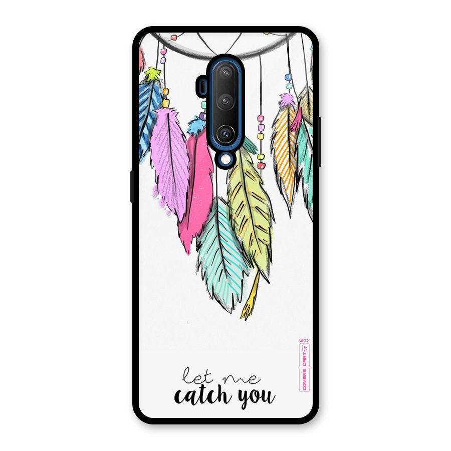 Let Me Catch You Glass Back Case for OnePlus 7T Pro