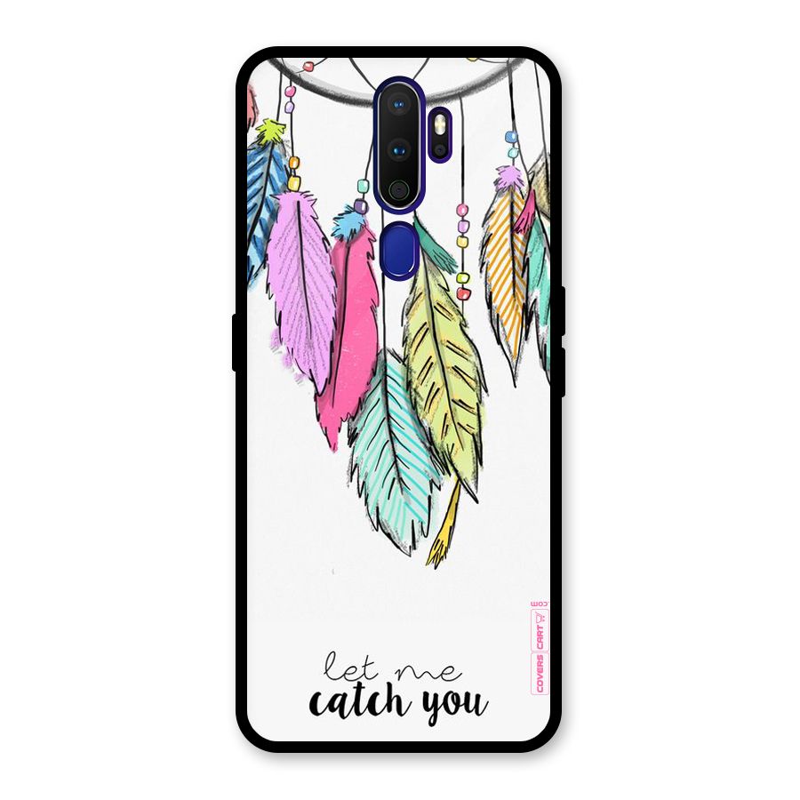 Let Me Catch You Glass Back Case for Oppo A9 (2020)