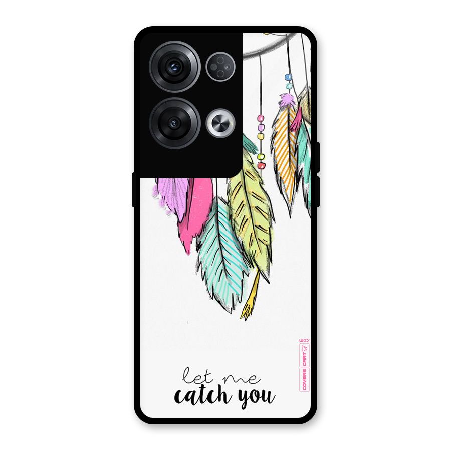 Let Me Catch You Glass Back Case for Oppo Reno8 Pro 5G