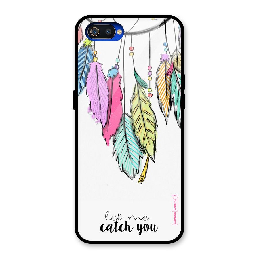 Let Me Catch You Glass Back Case for Realme C2