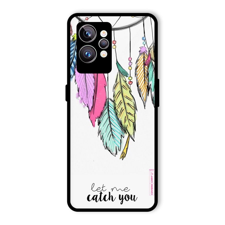 Let Me Catch You Glass Back Case for Realme GT2 Pro