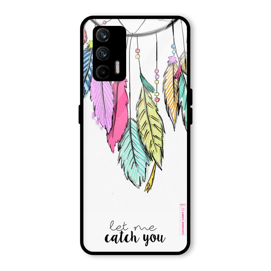 Let Me Catch You Glass Back Case for Realme GT 5G