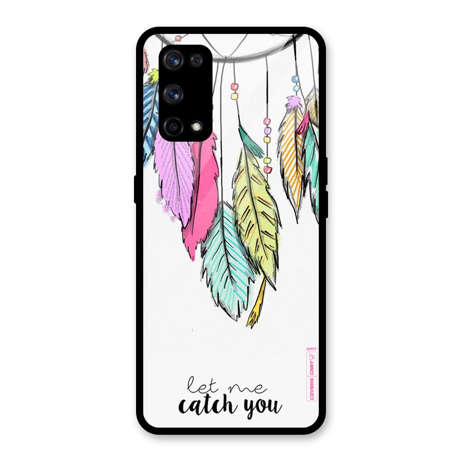 Let Me Catch You Glass Back Case for Realme X7 Pro