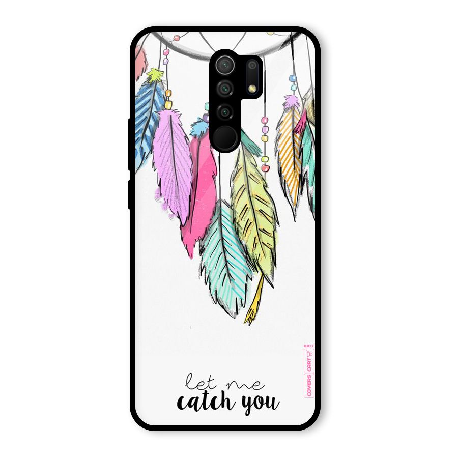 Let Me Catch You Glass Back Case for Redmi 9 Prime