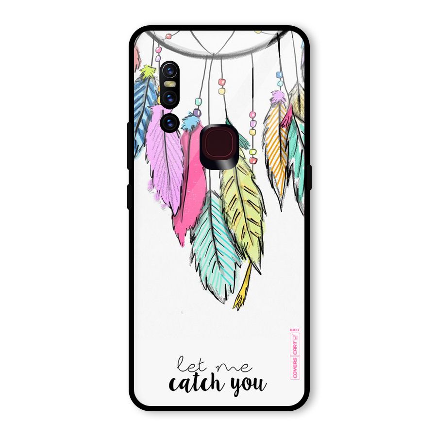 Let Me Catch You Glass Back Case for Vivo V15