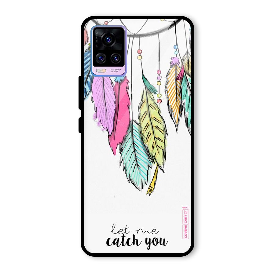 Let Me Catch You Glass Back Case for Vivo V20 Pro