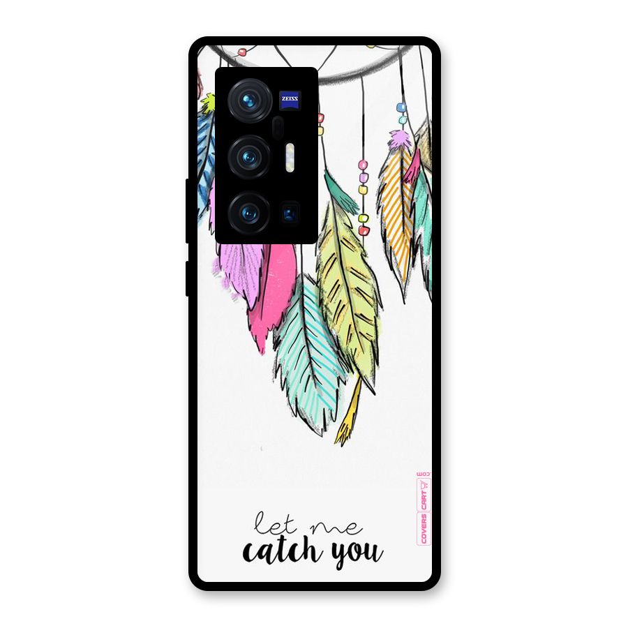 Let Me Catch You Glass Back Case for Vivo X70 Pro Plus