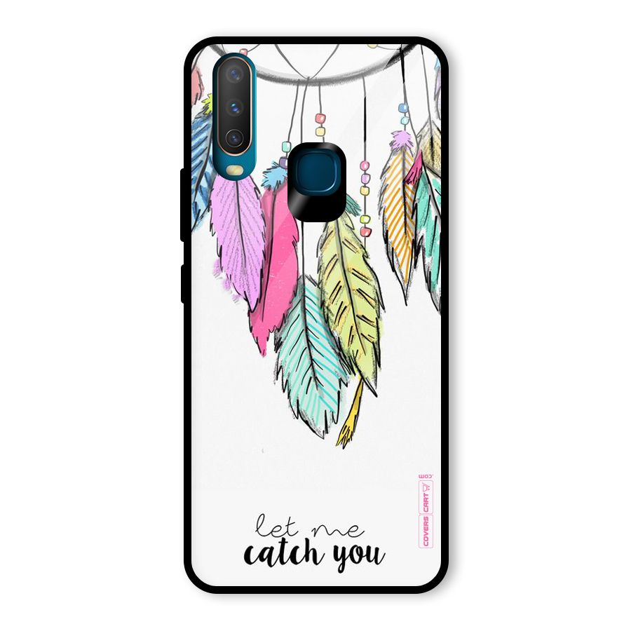 Let Me Catch You Glass Back Case for Vivo Y15