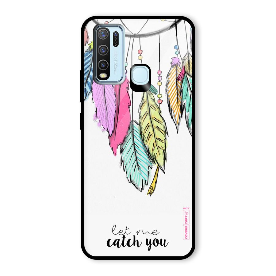Let Me Catch You Glass Back Case for Vivo Y30