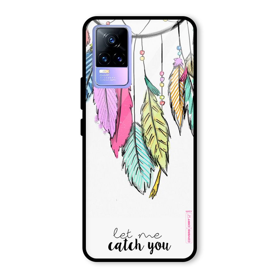 Let Me Catch You Glass Back Case for Vivo Y73