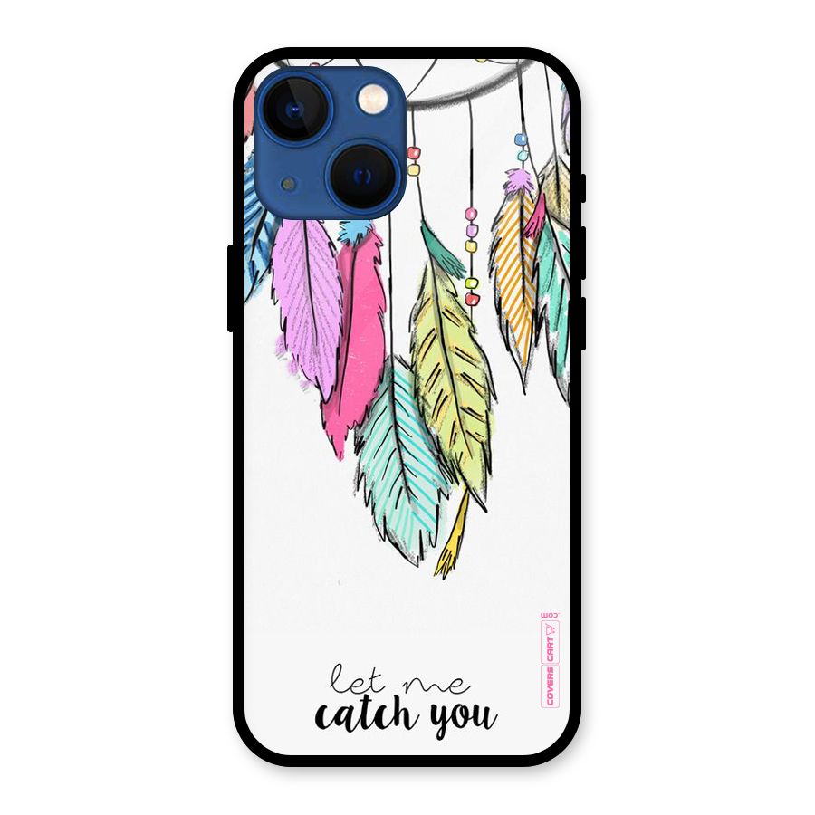 Let Me Catch You Glass Back Case for iPhone 13 Mini