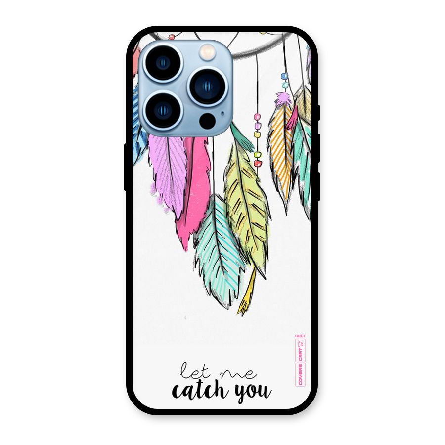 Let Me Catch You Glass Back Case for iPhone 13 Pro