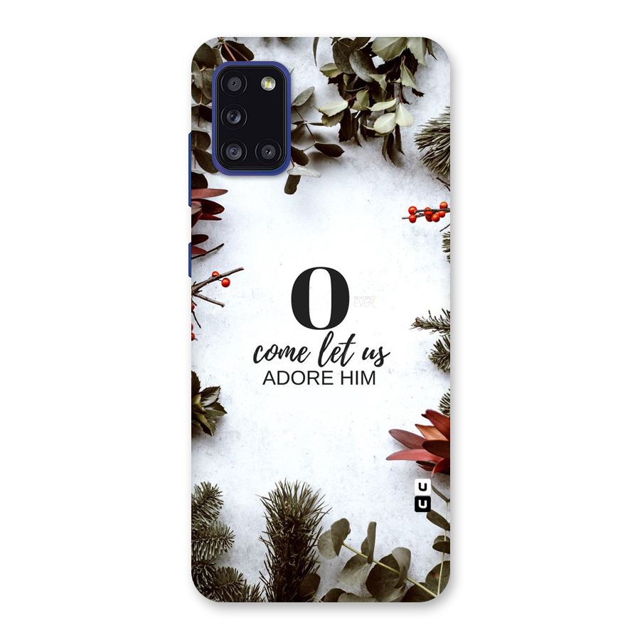 Lets Adore Him Back Case for Galaxy A31