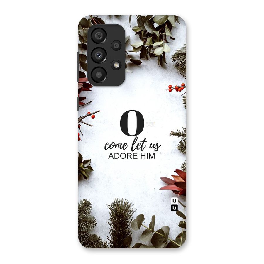 Lets Adore Him Back Case for Galaxy A33 5G