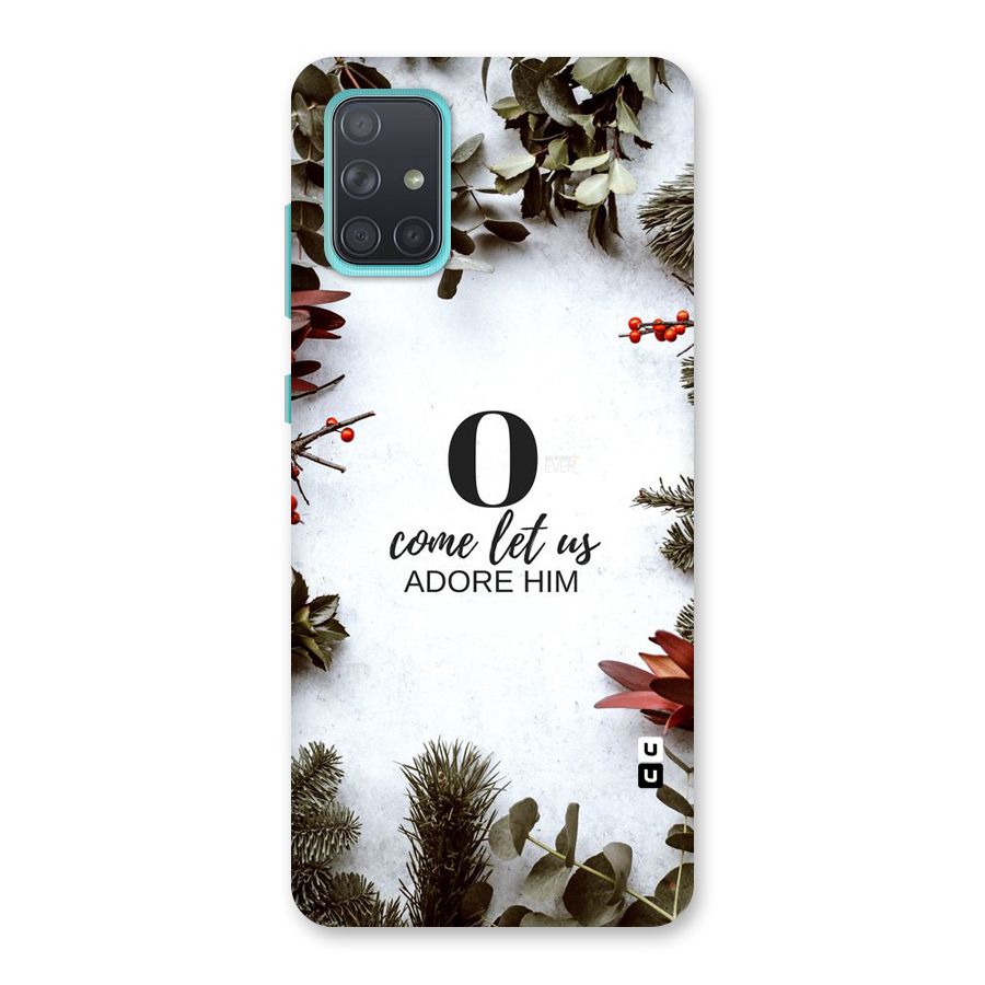 Lets Adore Him Back Case for Galaxy A71