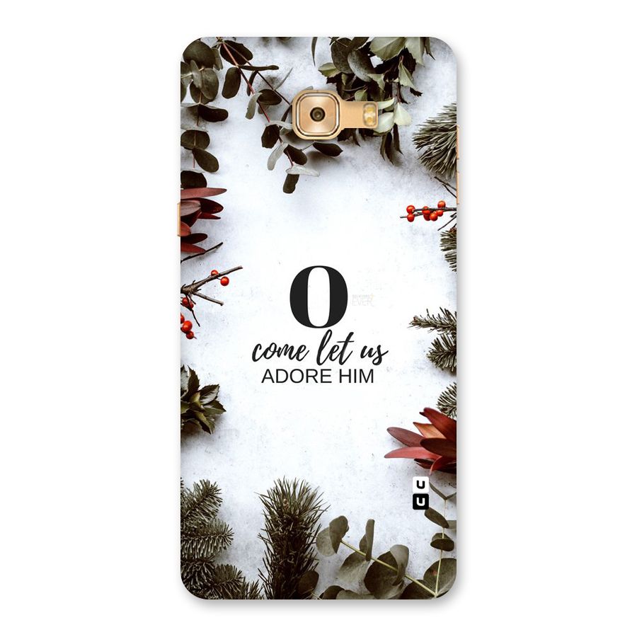 Lets Adore Him Back Case for Galaxy C9 Pro