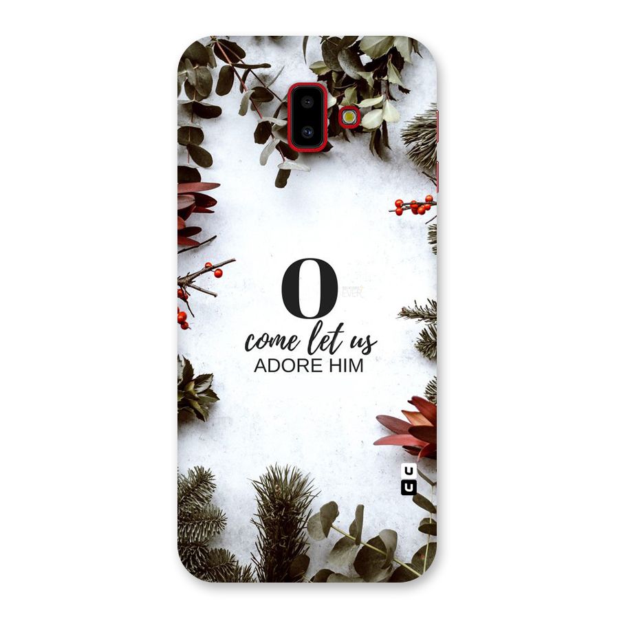 Lets Adore Him Back Case for Galaxy J6 Plus