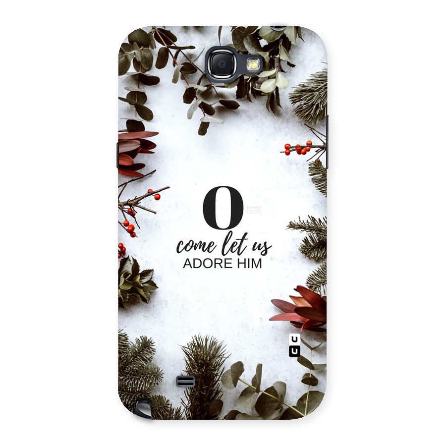 Lets Adore Him Back Case for Galaxy Note 2