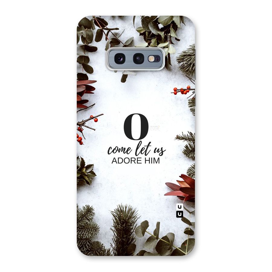 Lets Adore Him Back Case for Galaxy S10e