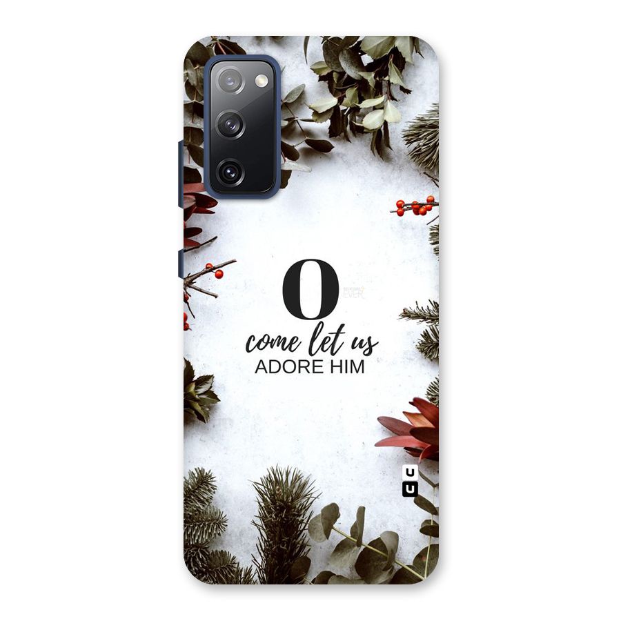Lets Adore Him Back Case for Galaxy S20 FE