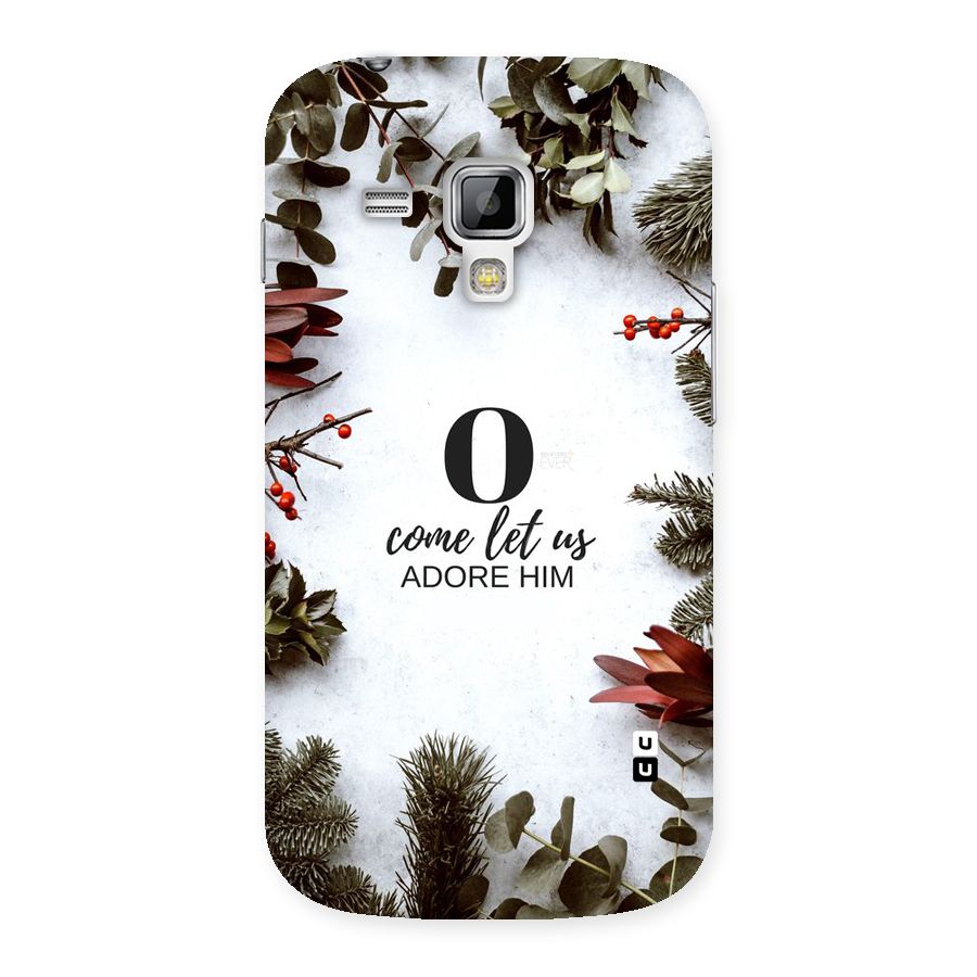 Lets Adore Him Back Case for Galaxy S Duos