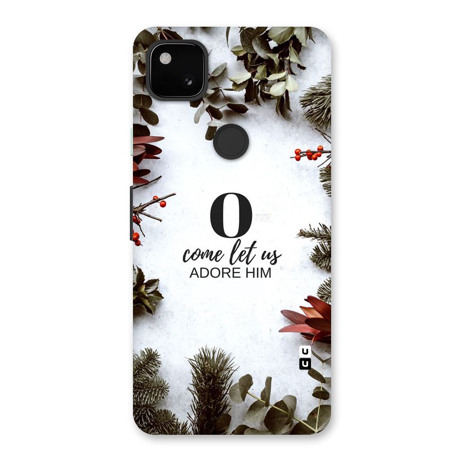 Lets Adore Him Back Case for Google Pixel 4a