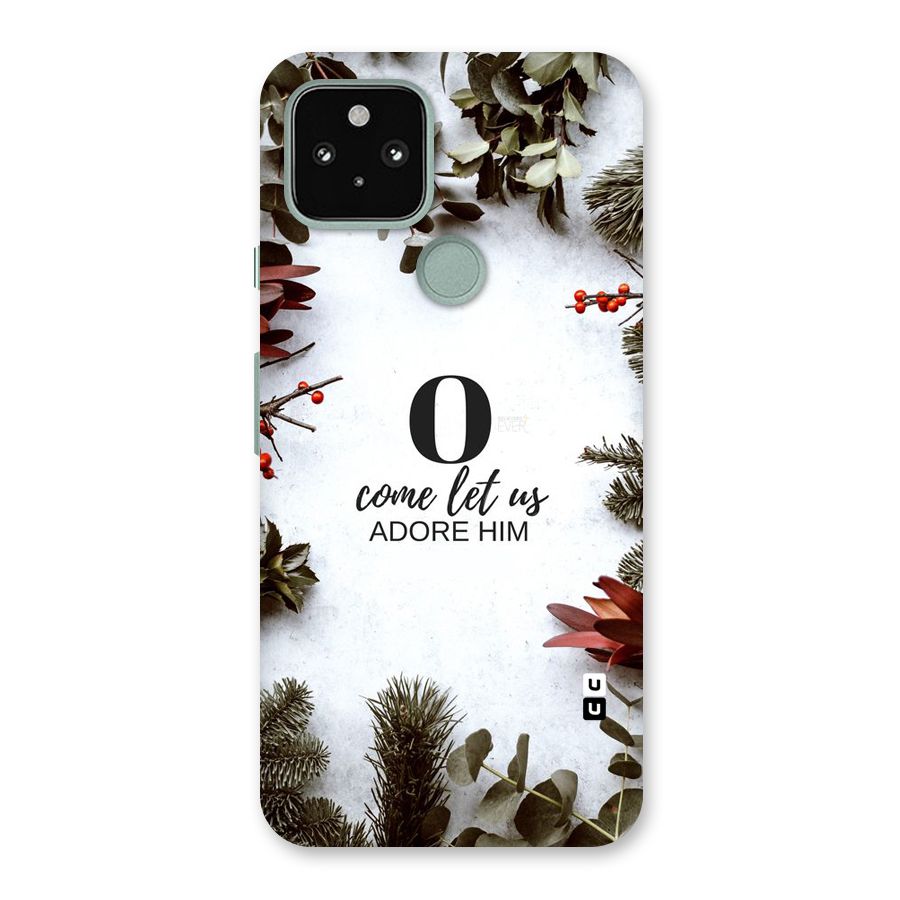 Lets Adore Him Back Case for Google Pixel 5