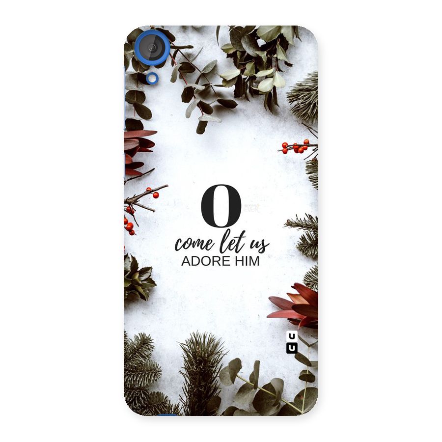 Lets Adore Him Back Case for HTC Desire 820