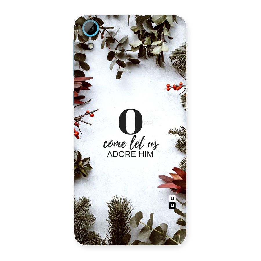Lets Adore Him Back Case for HTC Desire 826
