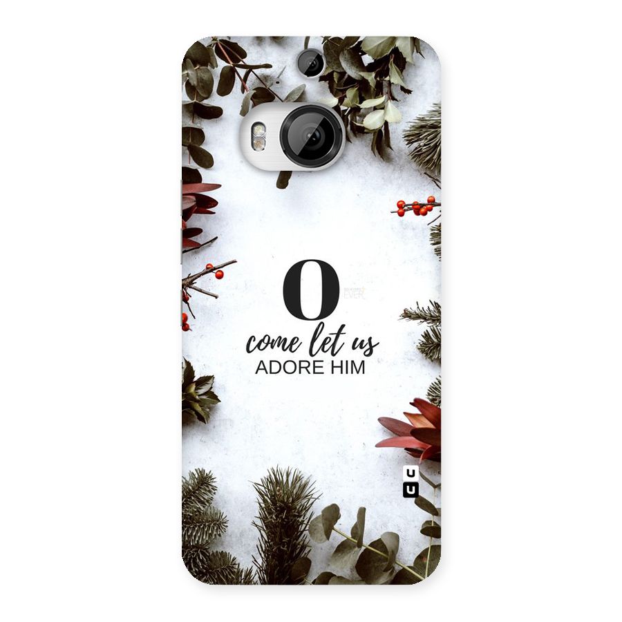 Lets Adore Him Back Case for HTC One M9 Plus