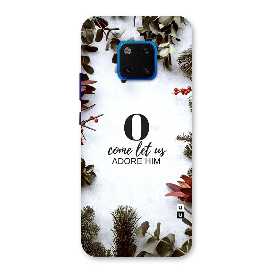 Lets Adore Him Back Case for Huawei Mate 20 Pro