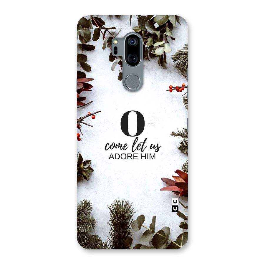 Lets Adore Him Back Case for LG G7