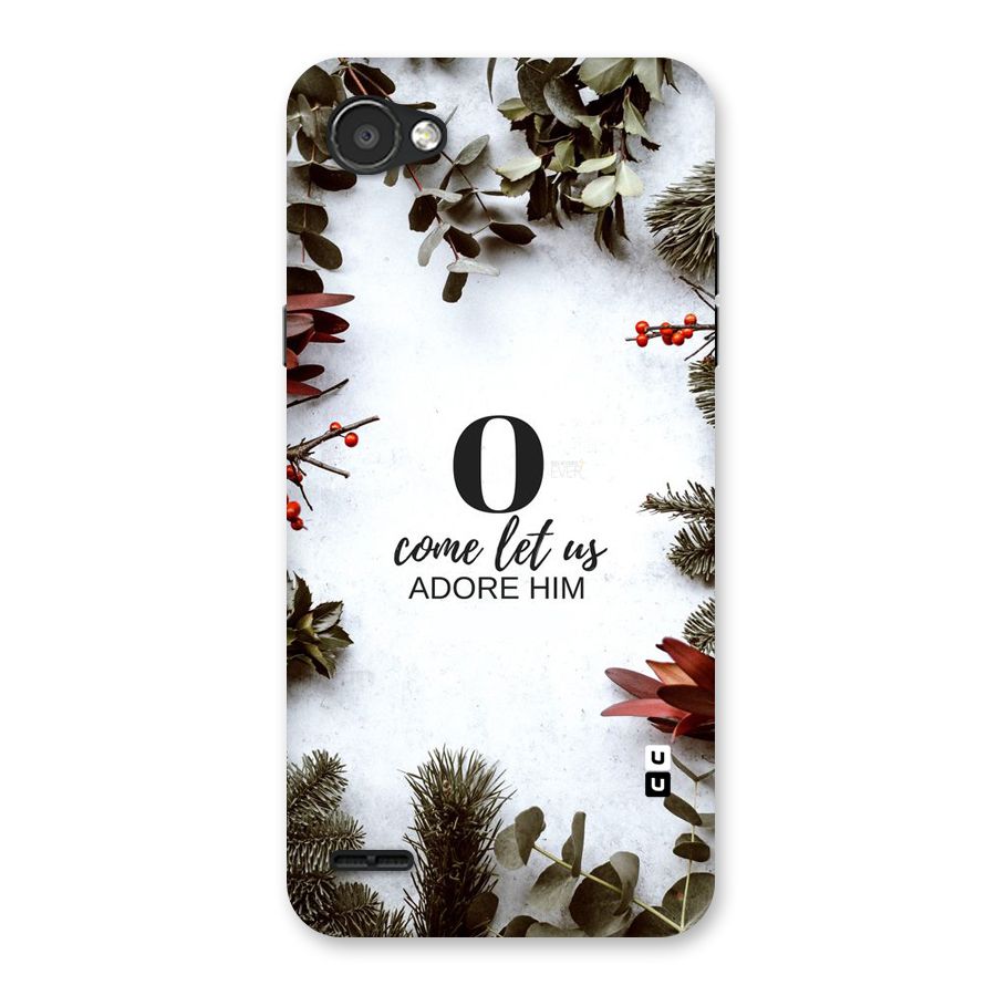 Lets Adore Him Back Case for LG Q6