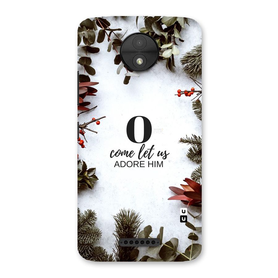 Lets Adore Him Back Case for Moto C