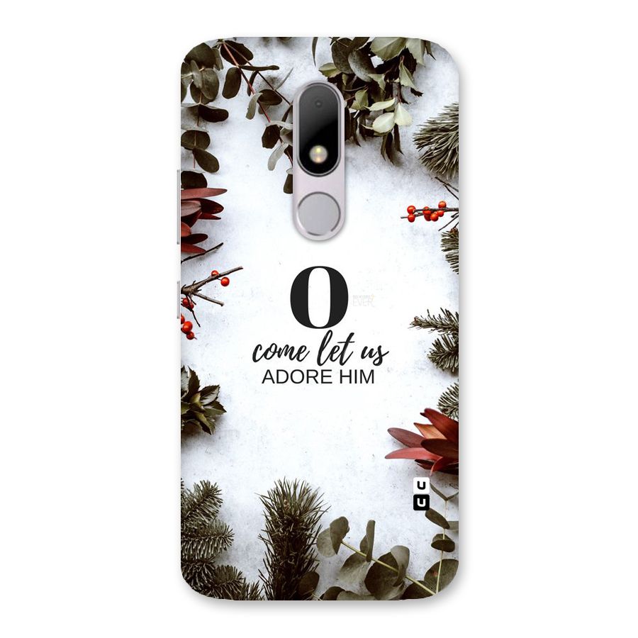 Lets Adore Him Back Case for Moto M
