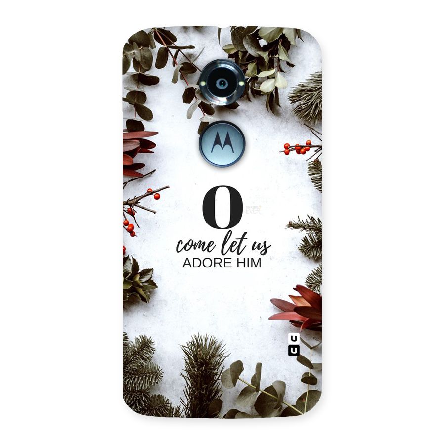 Lets Adore Him Back Case for Moto X 2nd Gen