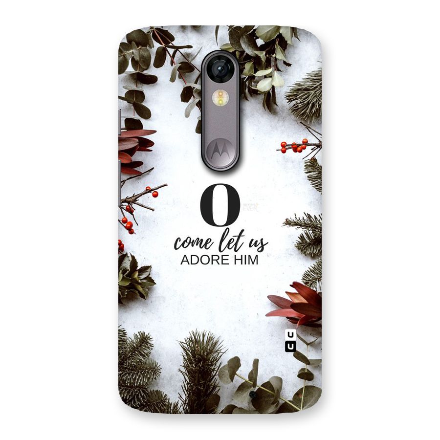 Lets Adore Him Back Case for Moto X Force
