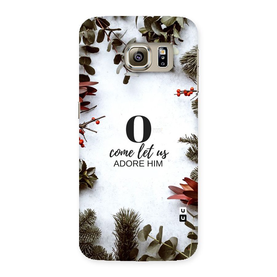Lets Adore Him Back Case for Samsung Galaxy S6 Edge