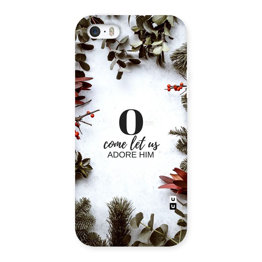 Lets Adore Him Back Case for iPhone SE