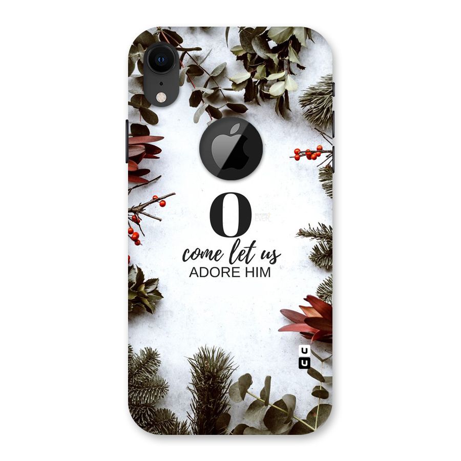 Lets Adore Him Back Case for iPhone XR Logo Cut