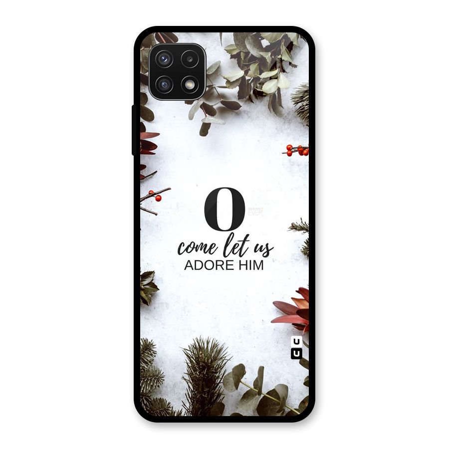Lets Adore Him Glass Back Case for Galaxy A22 5G