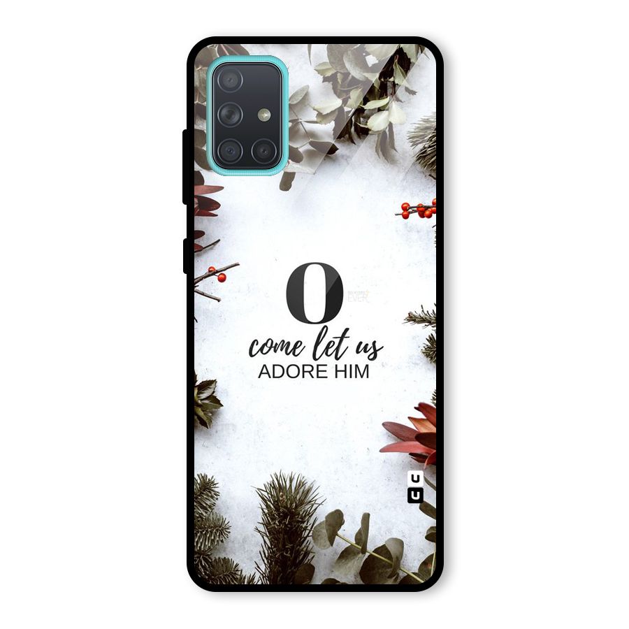 Lets Adore Him Glass Back Case for Galaxy A71