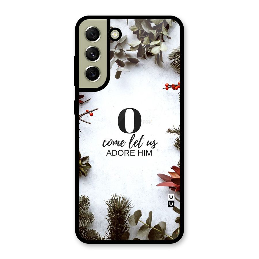 Lets Adore Him Glass Back Case for Galaxy S21 FE 5G