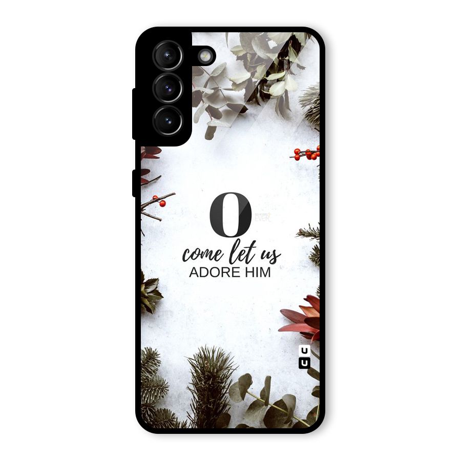 Lets Adore Him Glass Back Case for Galaxy S21 Plus