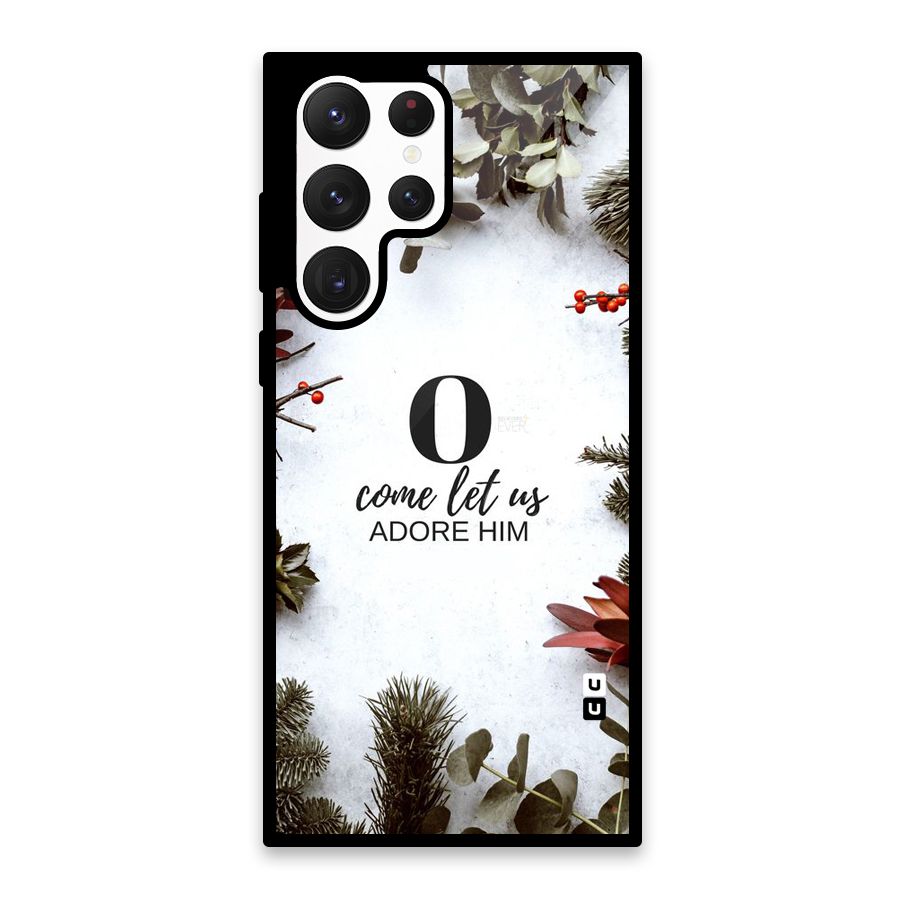 Lets Adore Him Glass Back Case for Galaxy S22 Ultra 5G